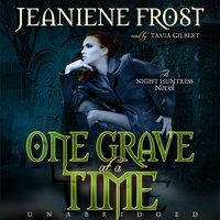One Grave at a Time: A Night Huntress Novel - Jeaniene Frost