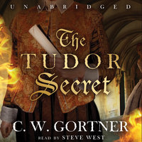 The Tudor Secret - C.W. Gortner