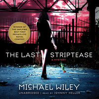 The Last Striptease - Michael Wiley