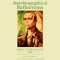 Autobiographical Reflections - Eric Voegelin