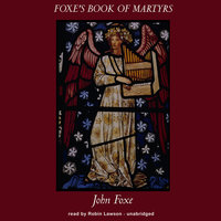 Foxe’s Book of Martyrs - John Foxe