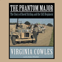 The Phantom Major: The Story of David Stirling and His Desert Command - Virginia Cowles