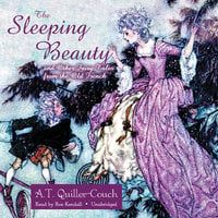 The Sleeping Beauty and Other Fairy Tales from the Old French - A. T. Quiller-Couch