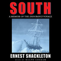 South: A Memoir of the Endurance Voyage - Ernest Shackleton