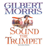 Sound the Trumpet - Gilbert Morris