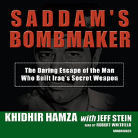 Saddam’s Bombmaker: The Daring Escape of the Man Who Built Iraq’s Secret Weapon - Khidir Hamza