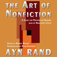 The Art of Nonfiction: A Guide for Writers and Readers - Ayn Rand