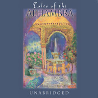 Tales of the Alhambra: A Series of Tales and Sketches of the Moors and Spaniards - Washington Irving