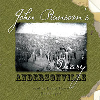John Ransom’s Diary: Andersonville - John Ransom