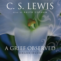 A Grief Observed - C. S. Lewis
