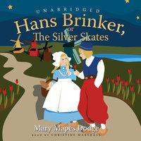Hans Brinker: or, The Silver Skates - Mary Mapes Dodge