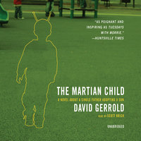 The Martian Child: A Novel about a Single Father Adopting a Son - David Gerrold