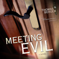 Meeting Evil: A Novel - Thomas Berger