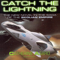Catch the Lightning - Catherine Asaro
