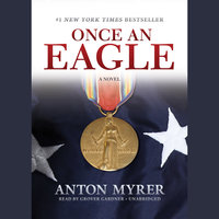 Once an Eagle: A Novel - Anton Myrer
