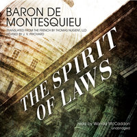 The Spirit of Laws - Baron de Montesquieu