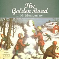 The Golden Road - L. M. Montgomery
