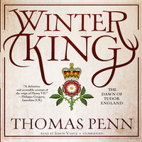 Winter King: The Dawn of Tudor England - Thomas Penn