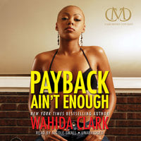 Payback Ain’t Enough - Wahida Clark