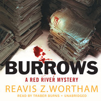 Burrows: A Red River Mystery - Reavis Z. Wortham