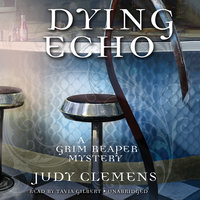Dying Echo: A Grim Reaper Mystery - Judy Clemens