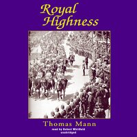 Royal Highness - Thomas Mann