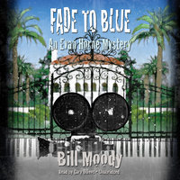 Fade to Blue: An Evan Horne Mystery - Bill Moody