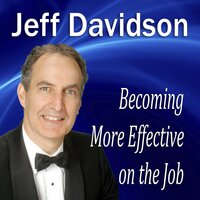 Becoming More Effective on the Job - Made for Success