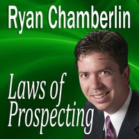 Laws of Prospecting: How I made over a $1,000,000 using only 3 basic Prospecting Laws - Made for Success