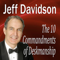 The 10 Commandments of Deskmanship - Made for Success