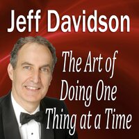 The Art of Doing One Thing at a Time - Made for Success