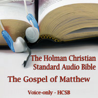The Gospel of Matthew: The Voice Only Holman Christian Standard Audio Bible (HCSB) - Dale McConachie