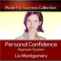 Personal Confidence Hypnosis System - Liv Montgomery