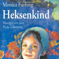 Heksenkind: Voorgelezen door Paula Udondek - Monica Furlong