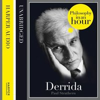 Derrida: Philosophy in an Hour - Paul Strathern