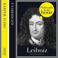Leibniz: Philosophy in an Hour - Paul Strathern