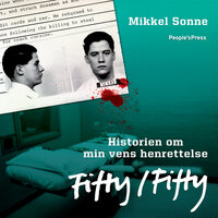 Fifty/Fifty: Historien om min vens henrettelse - Mikkel Sonne