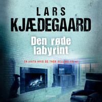 Den røde labyrint: En Hvid & Belling-krimi - Lars Kjædegaard
