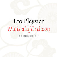 Wit is altijd schoon - Leo Pleysier