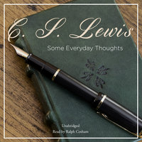 Some Everyday Thoughts - C.S. Lewis