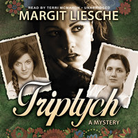 Triptych: A Mystery - Margit Liesche