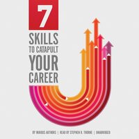 7 Skills to Catapult Your Career - Various authors