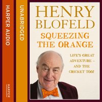 Squeezing the Orange - Henry Blofeld