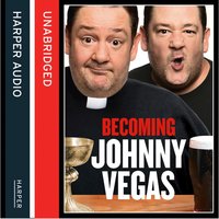 Becoming Johnny Vegas - Johnny Vegas