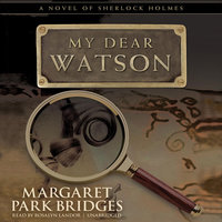 My Dear Watson - Margaret Park Bridges