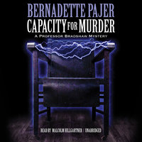 Capacity for Murder: A Professor Bradshaw Mystery - Bernadette Pajer