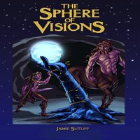 The Sphere of Visions - Jamie Sutliff