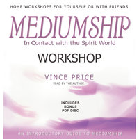 Mediumship Workshop: In Contact with the Spirit World - Vince Price