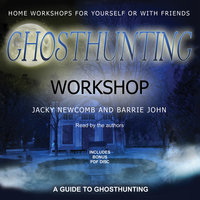 Ghosthunting Workshop - Jacky Newcomb, Barrie John