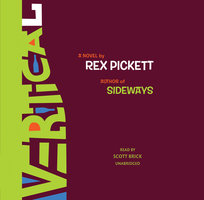 Vertical: A Novel - Rex Pickett
